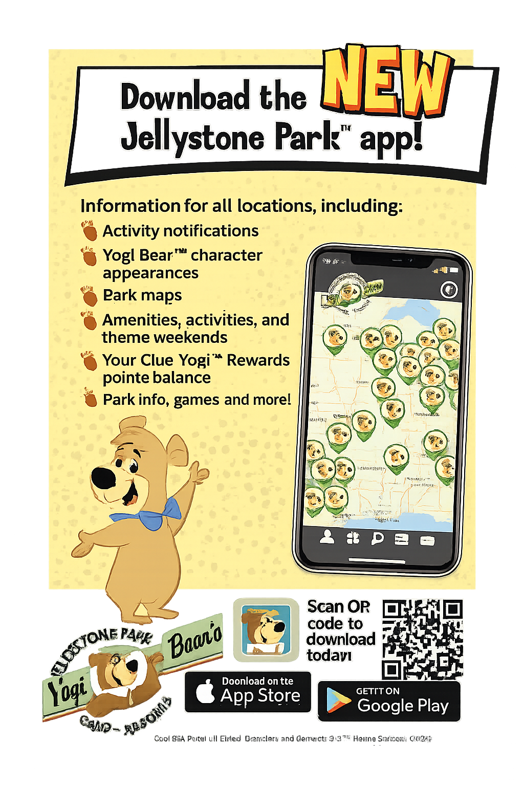 Download the Jellystone Park™ app for activities, maps, amenities, and themed weekends Download the Jellystone Park™ app for activities, maps, amenities, and themed weekends